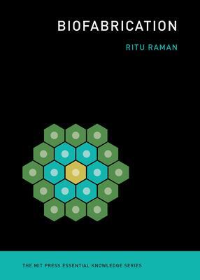 Cover: 9780262542968 | Biofabrication | Ritu Raman | Taschenbuch | Einband - flex.(Paperback)