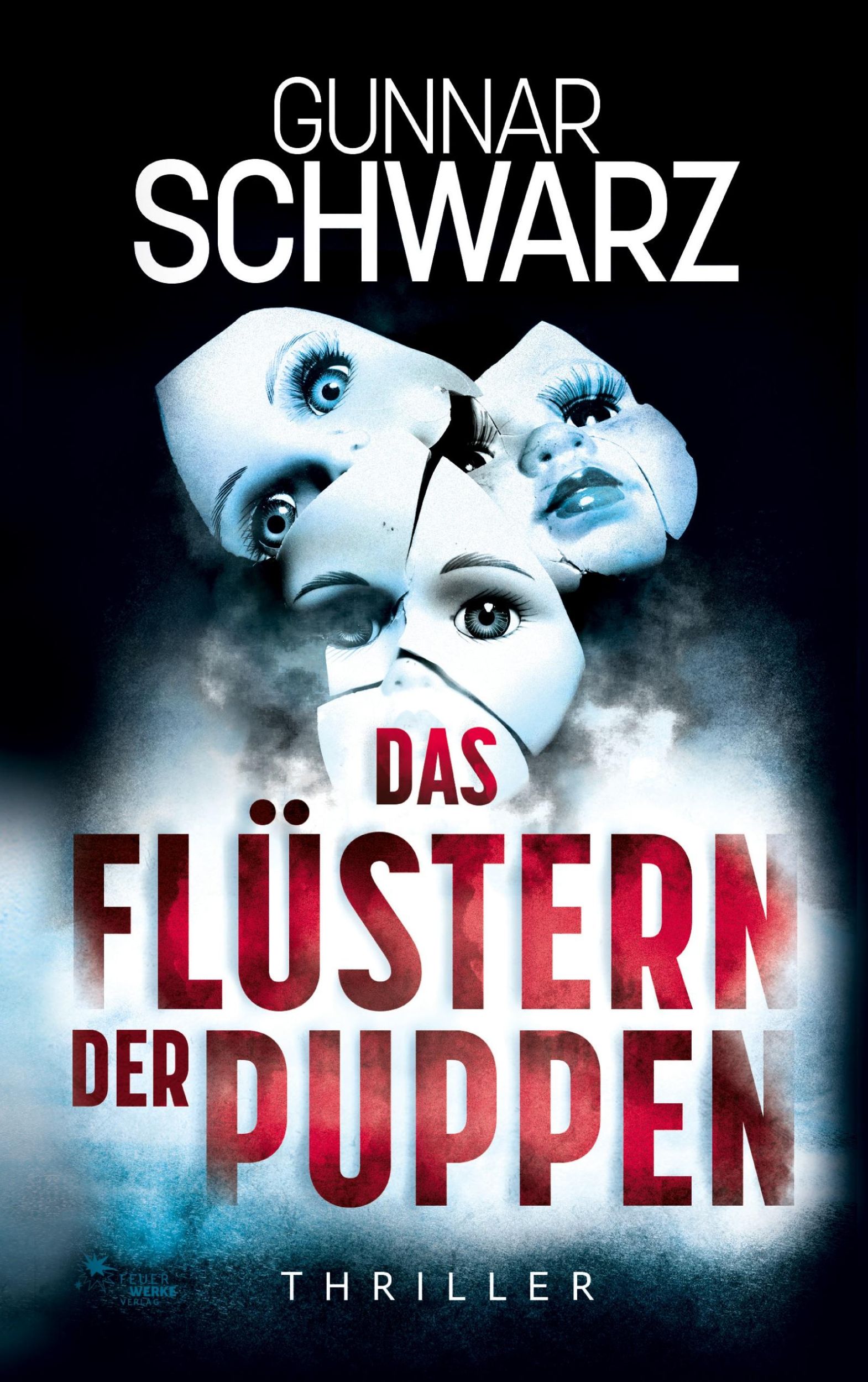 Cover: 9783949221071 | Das Flüstern der Puppen (Thriller) | Gunnar Schwarz | Taschenbuch