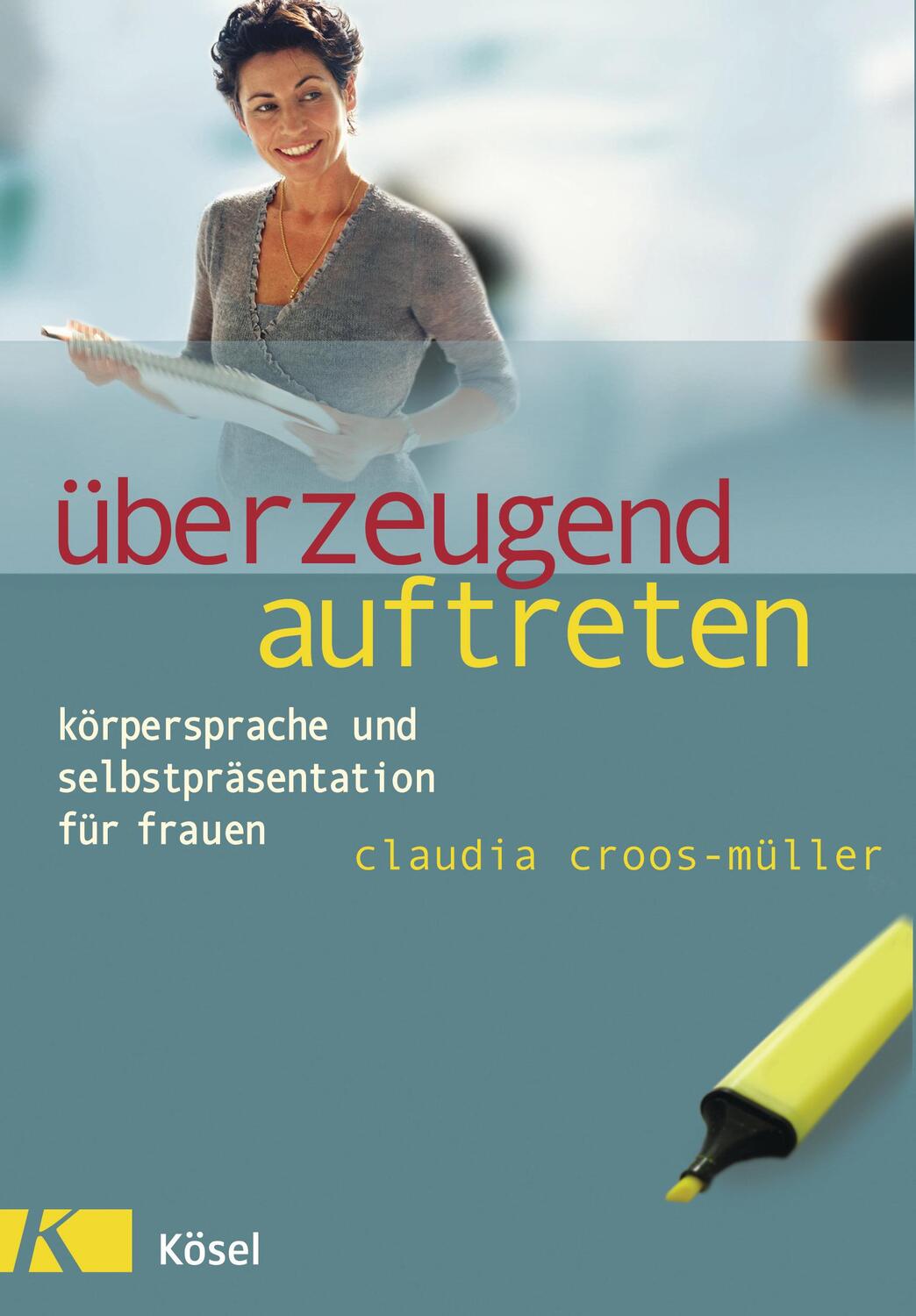 Cover: 9783466306602 | Überzeugend auftreten | Claudia Croos-Müller | Taschenbuch | Deutsch