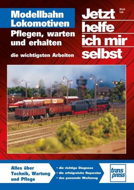 Cover: 9783613715684 | Modellbahn-Lokomotiven | Ulrich Lieb | Taschenbuch | Deutsch | 2018