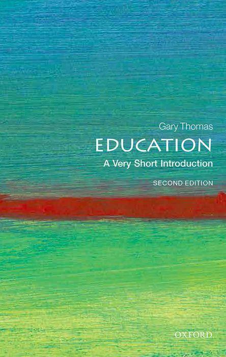 Cover: 9780198859086 | Education: A Very Short Introduction | Gary Thomas | Taschenbuch