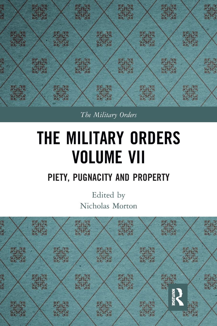 Cover: 9781032090481 | The Military Orders Volume VII | Piety, Pugnacity and Property | Buch