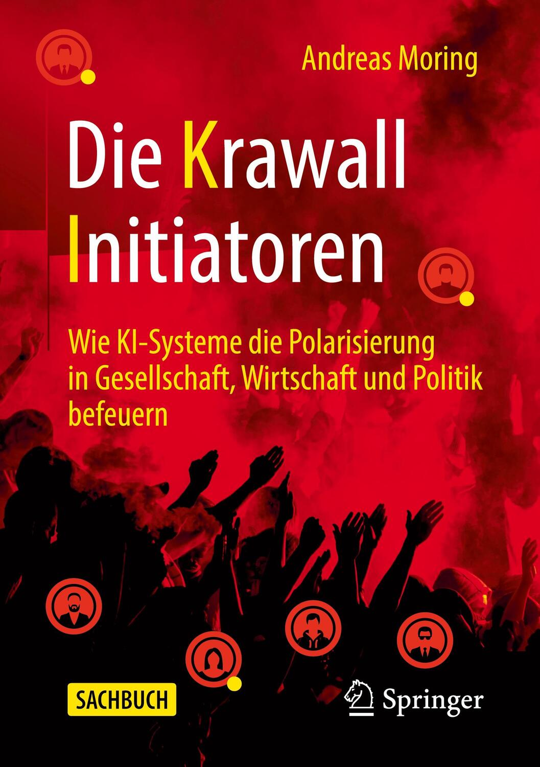 Cover: 9783658354862 | Die Krawall Initiatoren | Andreas Moring | Taschenbuch | Deutsch