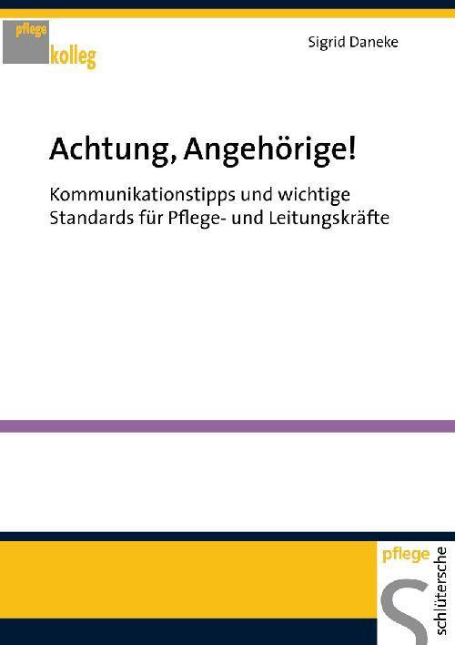 Cover: 9783899932355 | Achtung, Angehörige! | Sigrid Daneke | Taschenbuch | PFLEGE kolleg