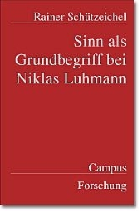 Cover: 9783593371320 | Sinn als Grundbegriff bei Niklas Luhmann | Dissertationsschrift | Buch