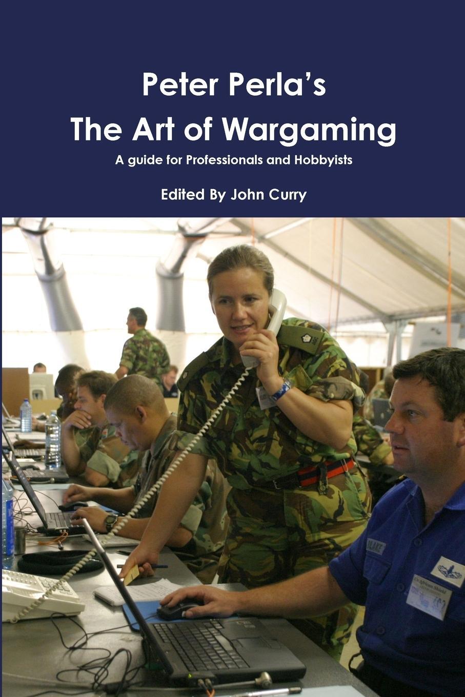 Cover: 9781471033735 | Peter Perla's The Art of Wargaming A Guide for Professionals and...
