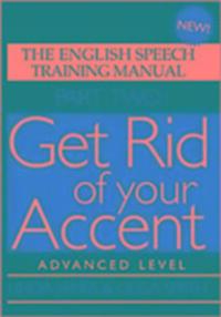 Cover: 9780955330018 | Get Rid of Your Accent | The English Speech Training Manual | Buch