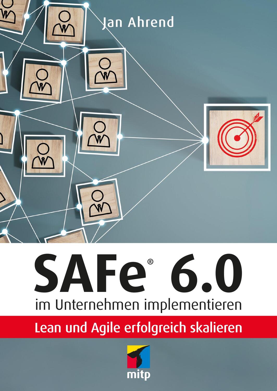 Cover: 9783747507421 | SAFe® 6.0 im Unternehmen implementieren | Jan Ahrend | Taschenbuch