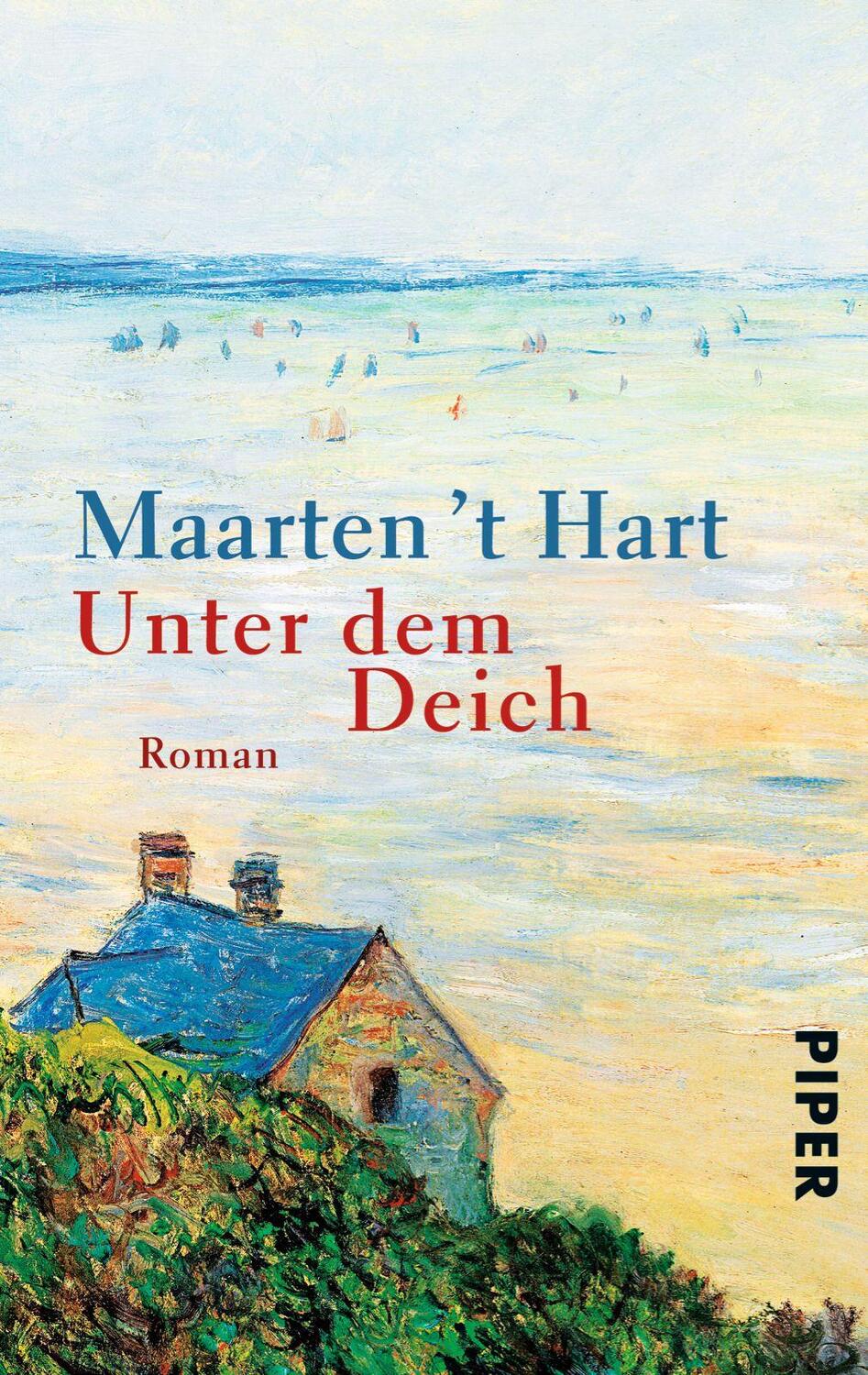 Cover: 9783492305099 | Unter dem Deich | Maarten 't Hart | Taschenbuch | Deutsch | 2014