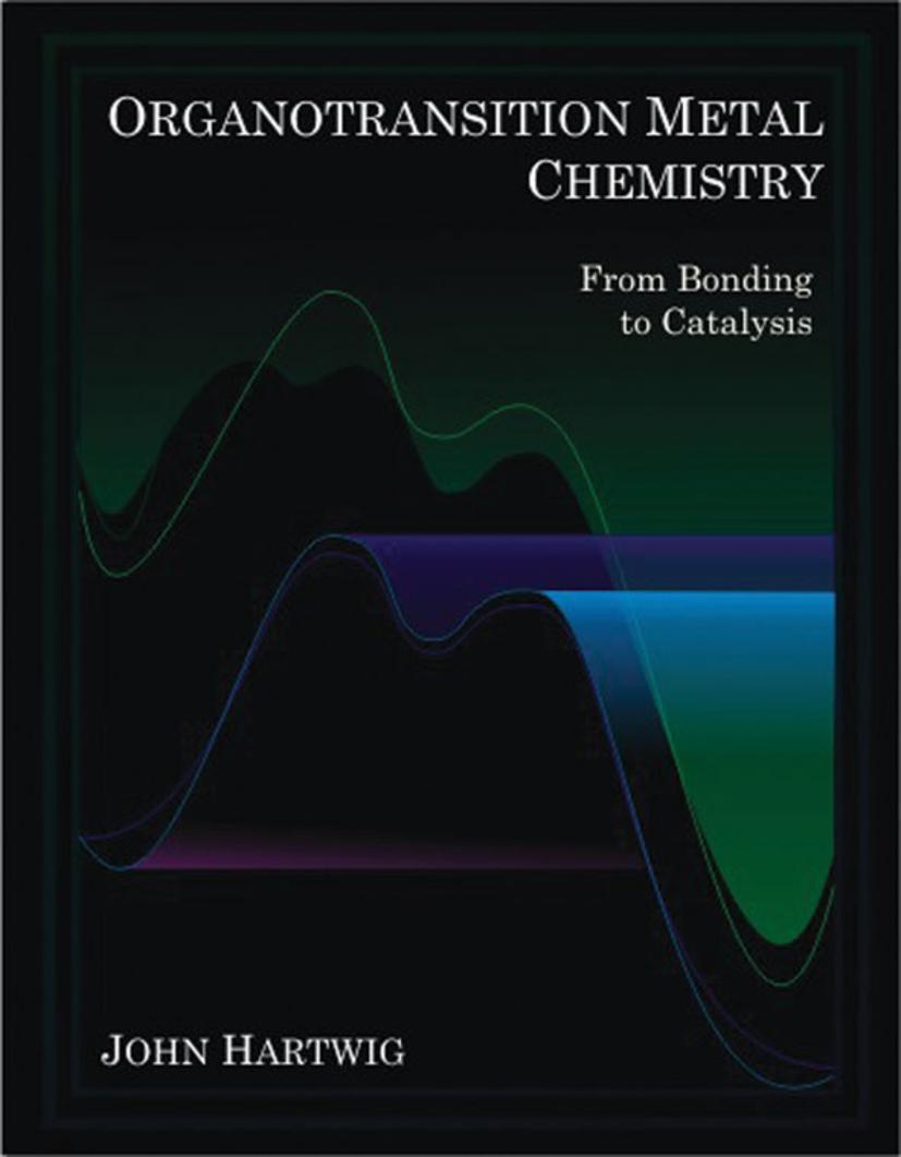 Cover: 9781891389535 | Organotransition Metal Chemistry | From Bonding to Catalysis | Hartwig