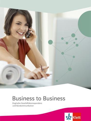 Cover: 9783128082479 | Business to Business. Schülerbuch | Feiertag | Taschenbuch | 344 S.