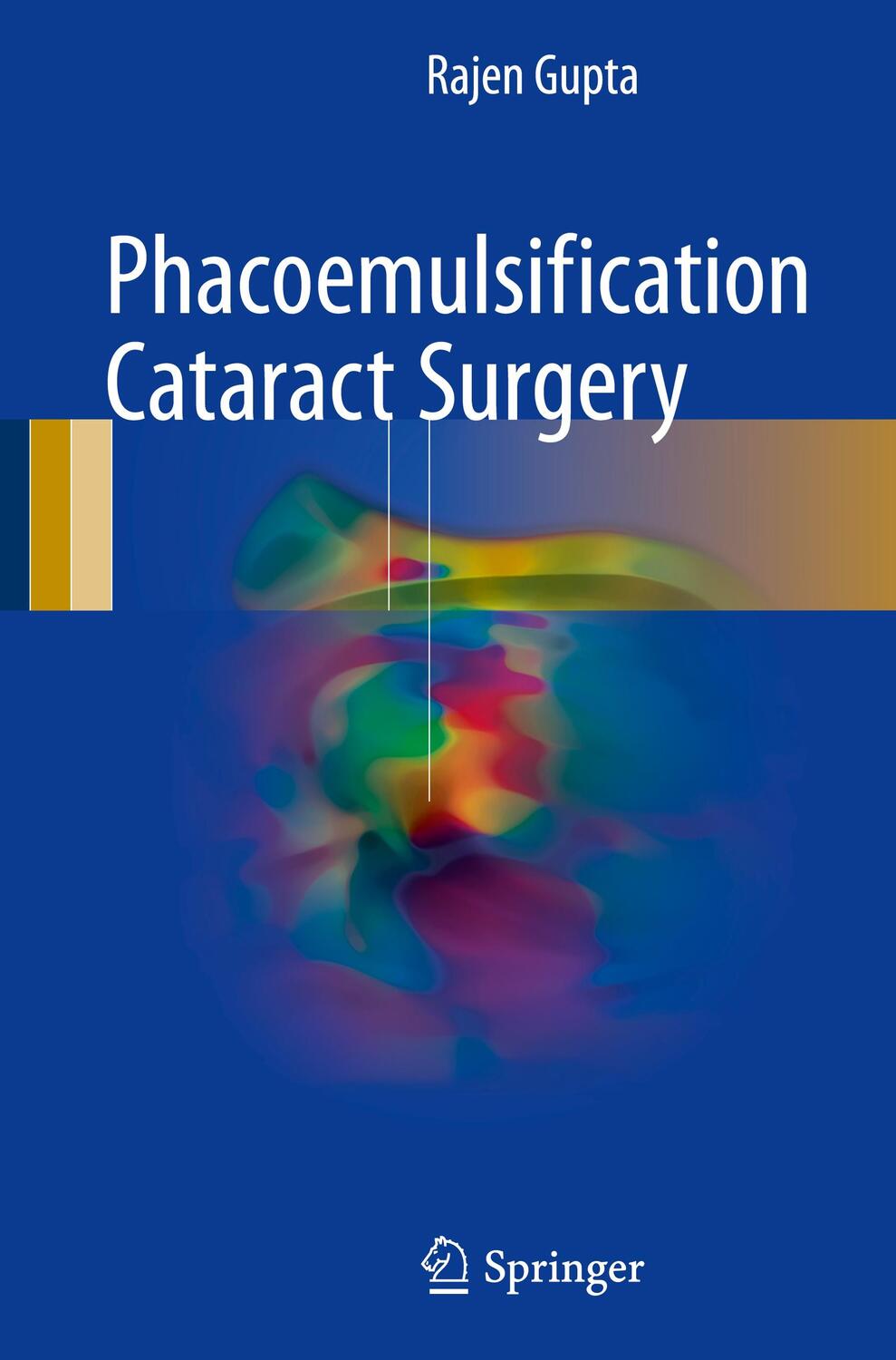 Cover: 9783319599236 | Phacoemulsification Cataract Surgery | Rajen Gupta | Buch | Englisch