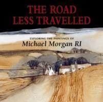 Cover: 9781906690380 | Morgan, M: The Road Less Travelled | Michael Morgan | Buch | Gebunden