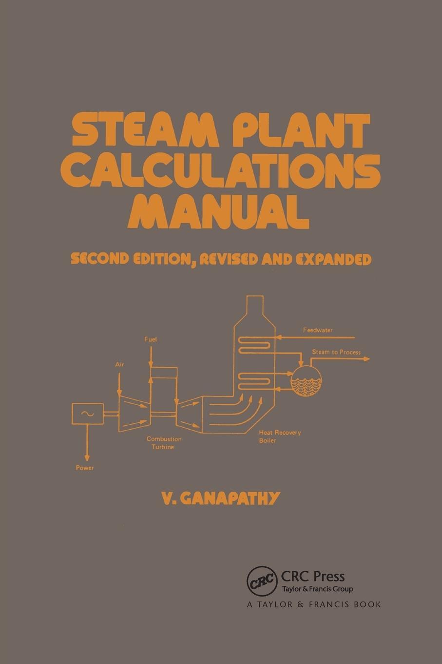 Cover: 9780367402297 | Steam Plant Calculations Manual, Revised and Expanded | Ganapathy