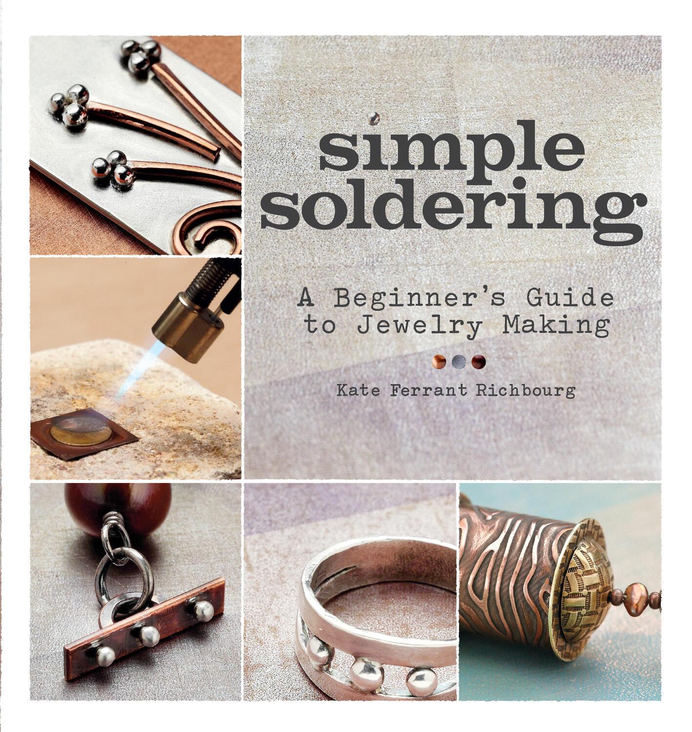 Cover: 9781596685505 | Simple Soldering | A Beginner's Guide to Jewelry Making | Richbourg