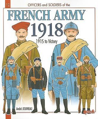 Cover: 9782352501053 | French Army 1918 | Volume 2 - 1915 to Victory | André Jouineau | Buch