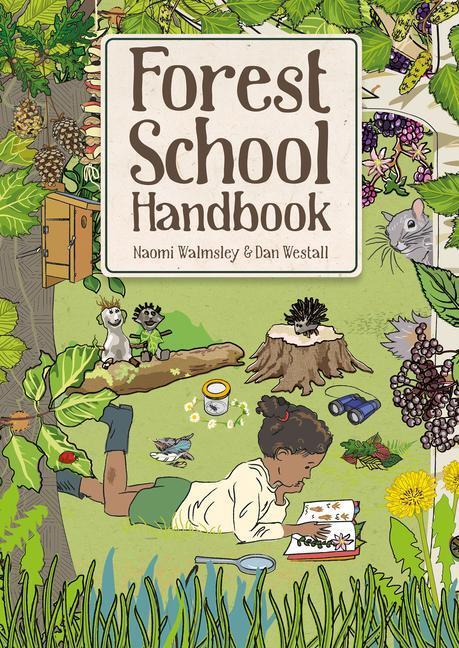 Cover: 9781784946654 | Forest School Handbook | Dan Walmsley (u. a.) | Taschenbuch | 2023