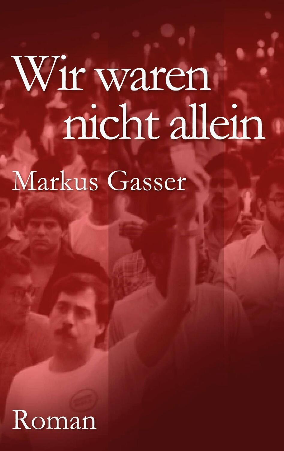 Cover: 9783758300271 | Wir waren nicht allein | Markus Gasser | Taschenbuch | Paperback