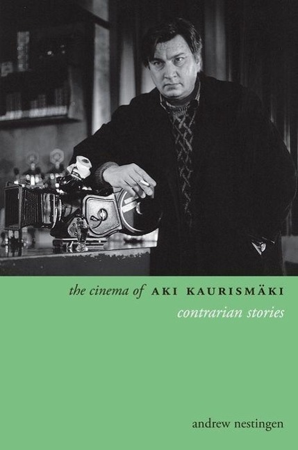 Cover: 9780231165594 | The Cinema of Aki Kaurismaki | Contrarian Stories | Andrew Nestingen