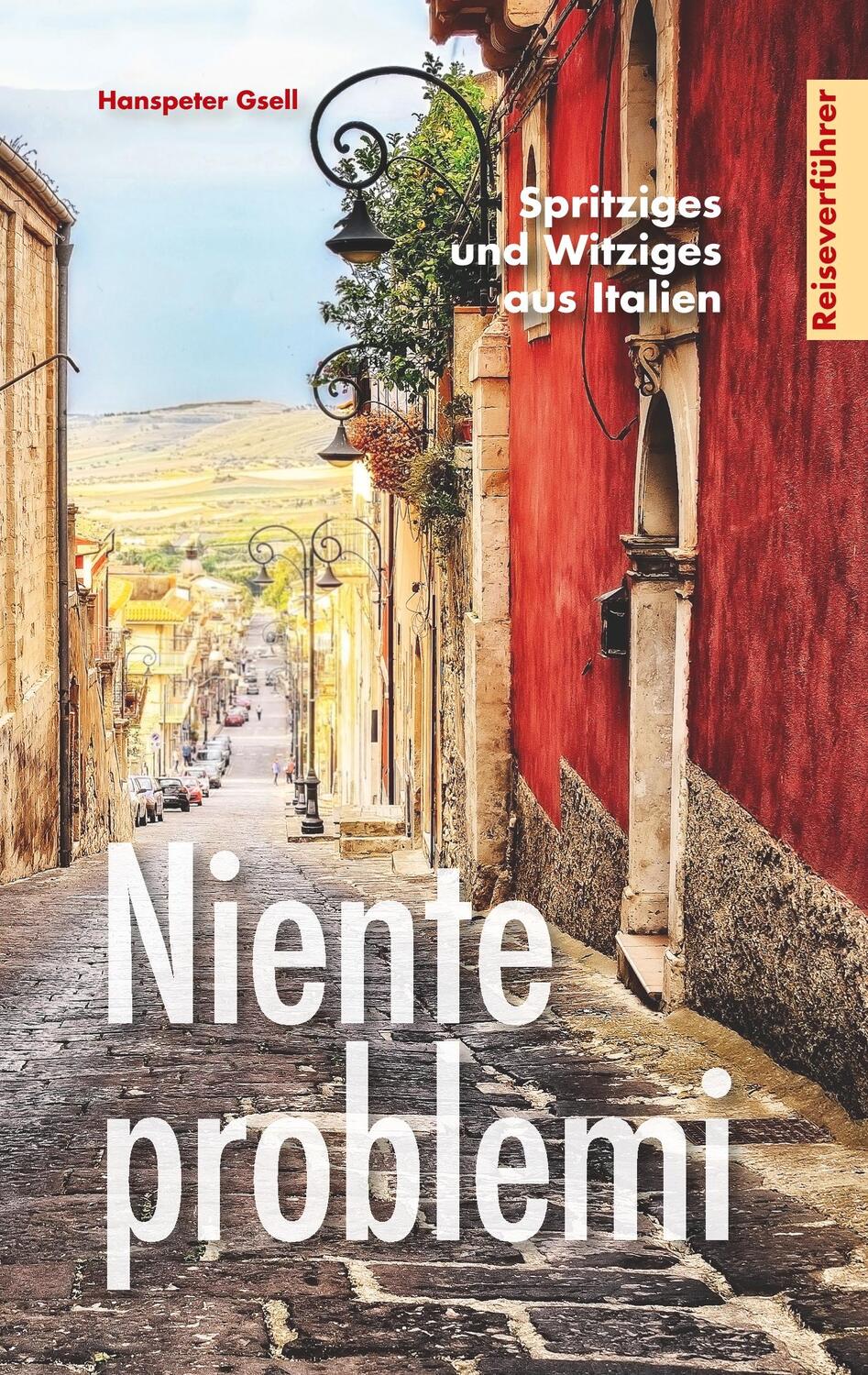 Cover: 9783741291340 | Niente problemi | Spritziges und Witziges aus Italien | Gsell | Buch