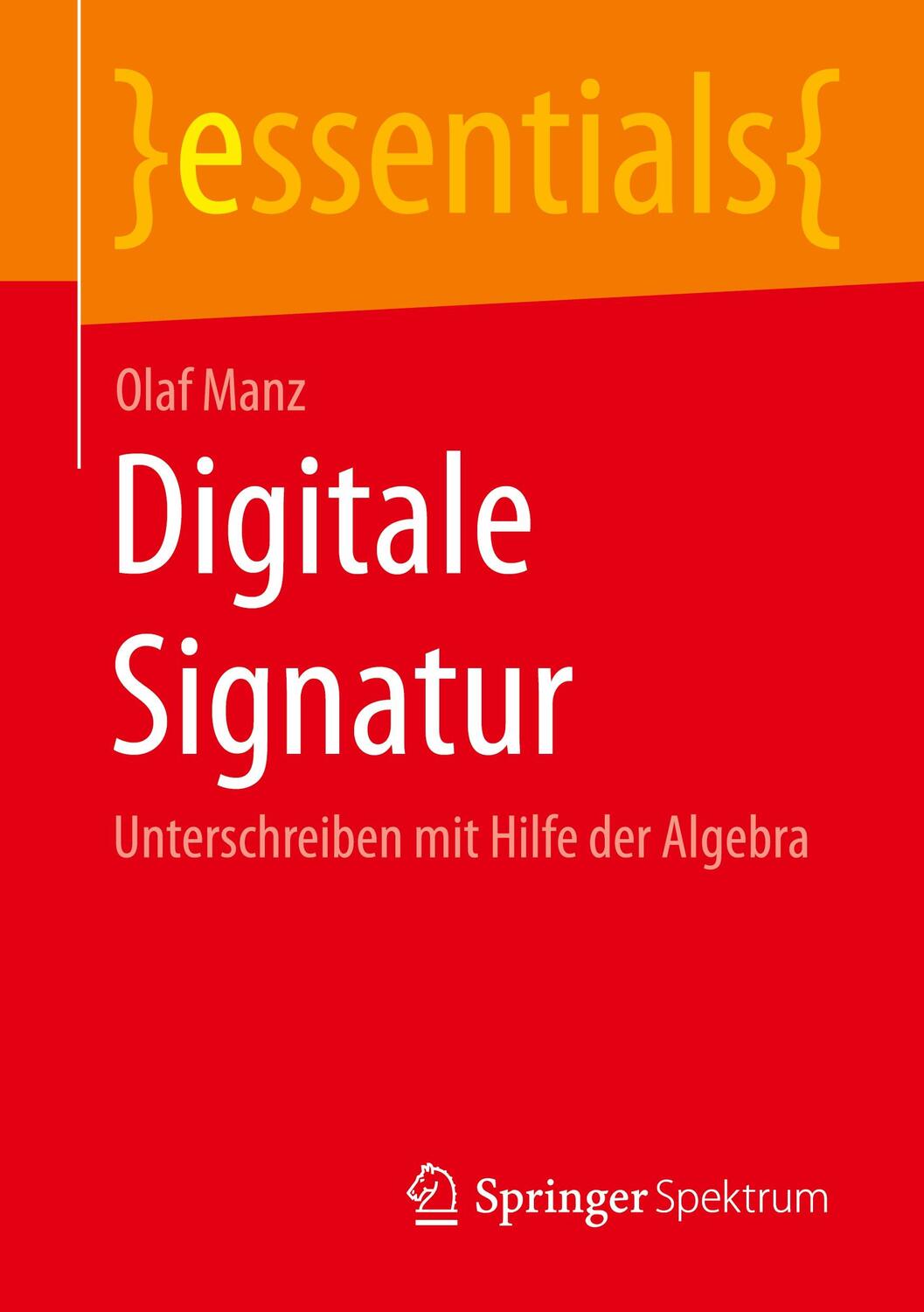 Cover: 9783662684160 | Digitale Signatur | Unterschreiben mit Hilfe der Algebra | Olaf Manz