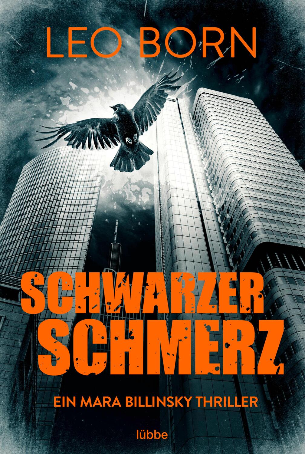 Cover: 9783404189021 | Schwarzer Schmerz | Ein Mara Billinsky Thriller | Leo Born | Buch