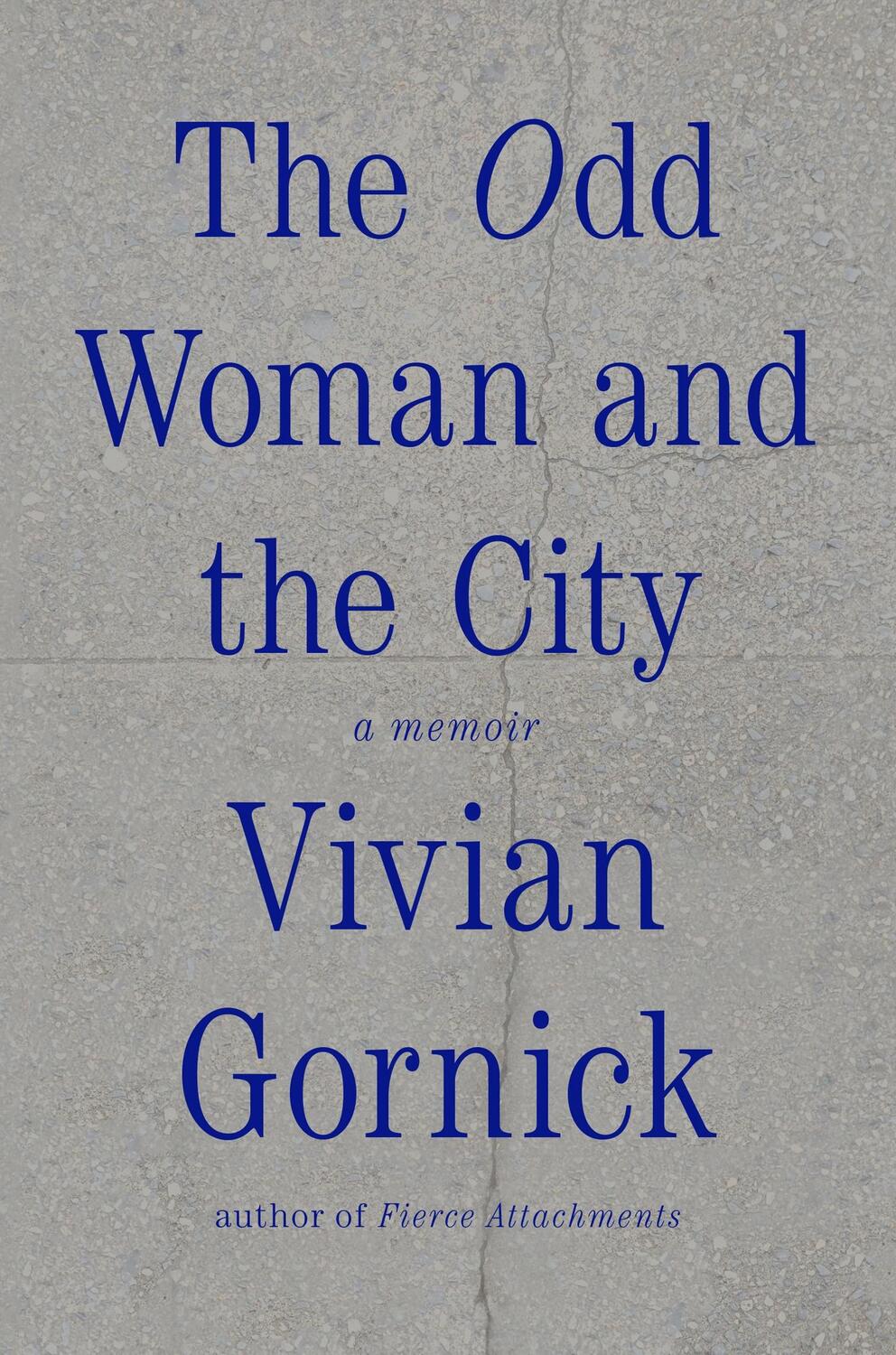 Cover: 9780374298609 | The Odd Woman and the City | A Memoir | Vivian Gornick | Buch | 2015