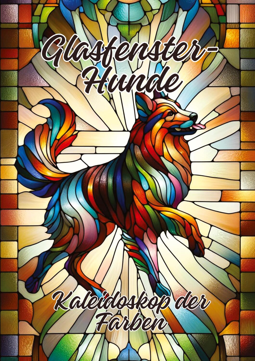 Cover: 9783384177414 | Glasfenster-Hunde | Kaleidoskop der Farben | Ela Artjoy | Taschenbuch