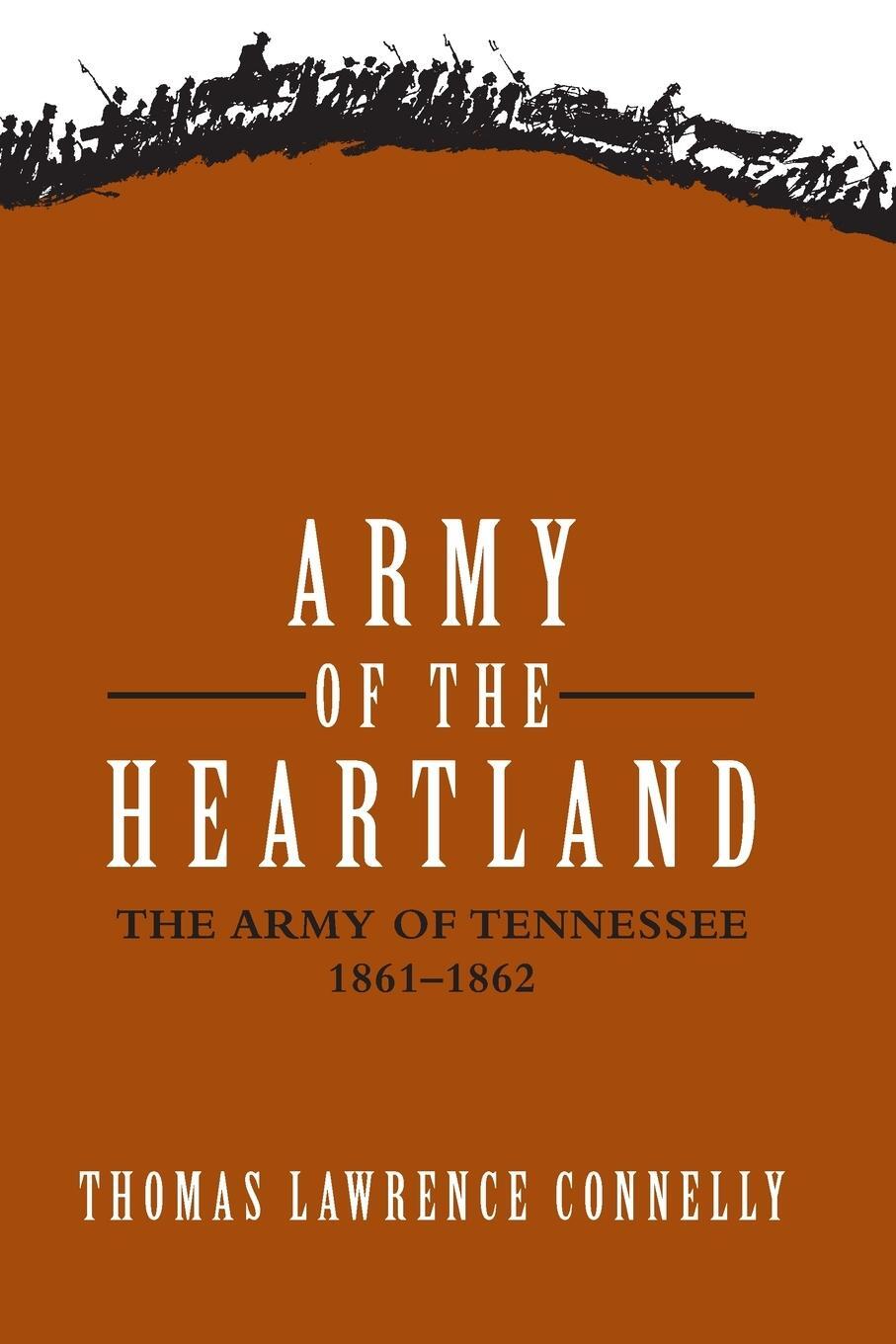 Cover: 9780807127377 | Army of the Heartland | The Army of Tennessee, 1861-1862 | Connelly
