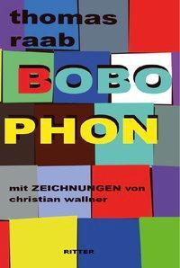 Cover: 9783854156000 | Bobophon | Mit Zeichnungen von Christian Wallner | Thomas Raab | Buch