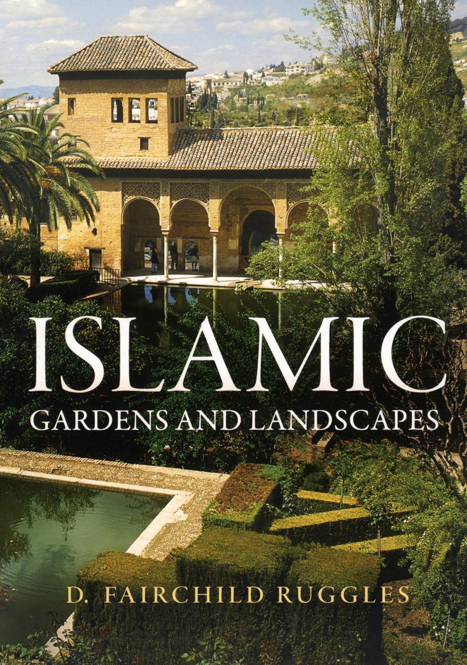 Cover: 9780812225143 | Islamic Gardens and Landscapes | D. Fairchild Ruggles | Taschenbuch