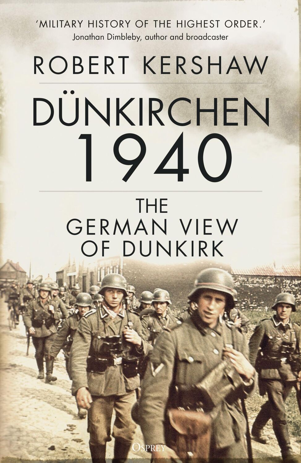 Cover: 9781472854377 | Dünkirchen 1940 | The German View of Dunkirk | Robert Kershaw | Buch