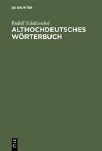 Cover: 9783484640313 | Althochdeutsches Wörterbuch | Rudolf Schützeichel | Buch | Deutsch