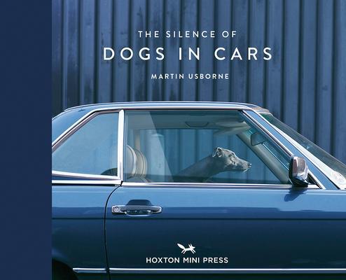 Cover: 9781910566671 | The Silence Of Dogs In Cars | Martin Usborne | Buch | Gebunden | 2020