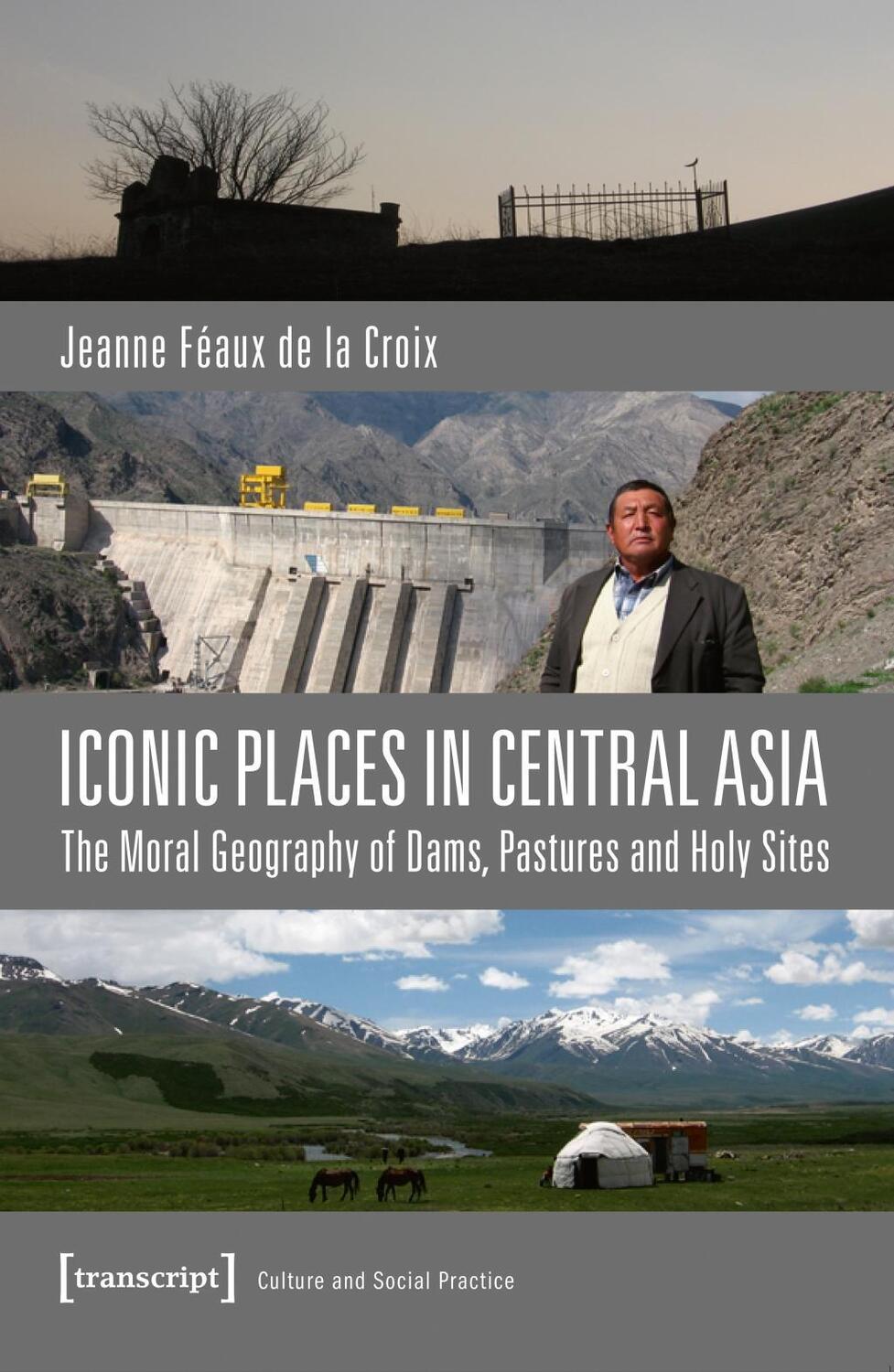 Cover: 9783837636307 | Iconic Places in Central Asia | Jeanne Féaux de la Croix | Taschenbuch