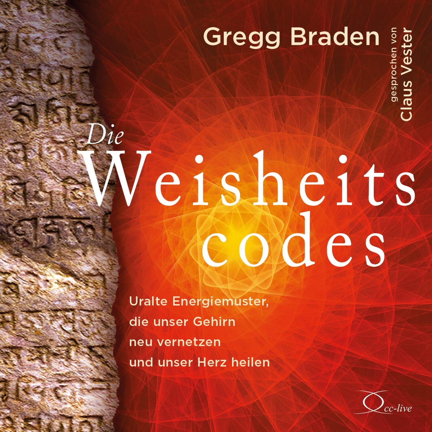Cover: 9783956163258 | Die Weisheitscodes | Gregg Braden | Audio-CD | Lebenshilfe | Deutsch