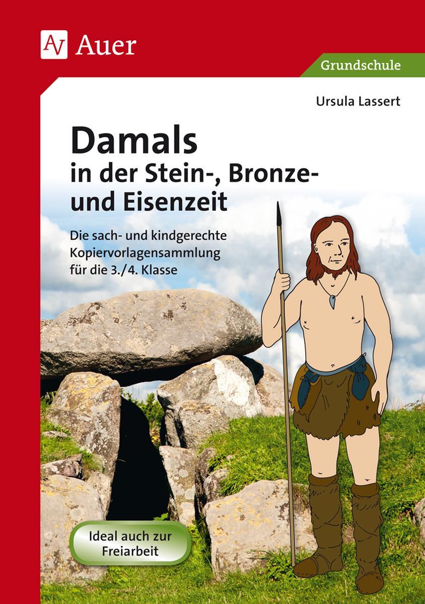 Cover: 9783403070214 | Damals in der Stein-, Bronze- und Eisenzeit | Ursula Lassert | Deutsch