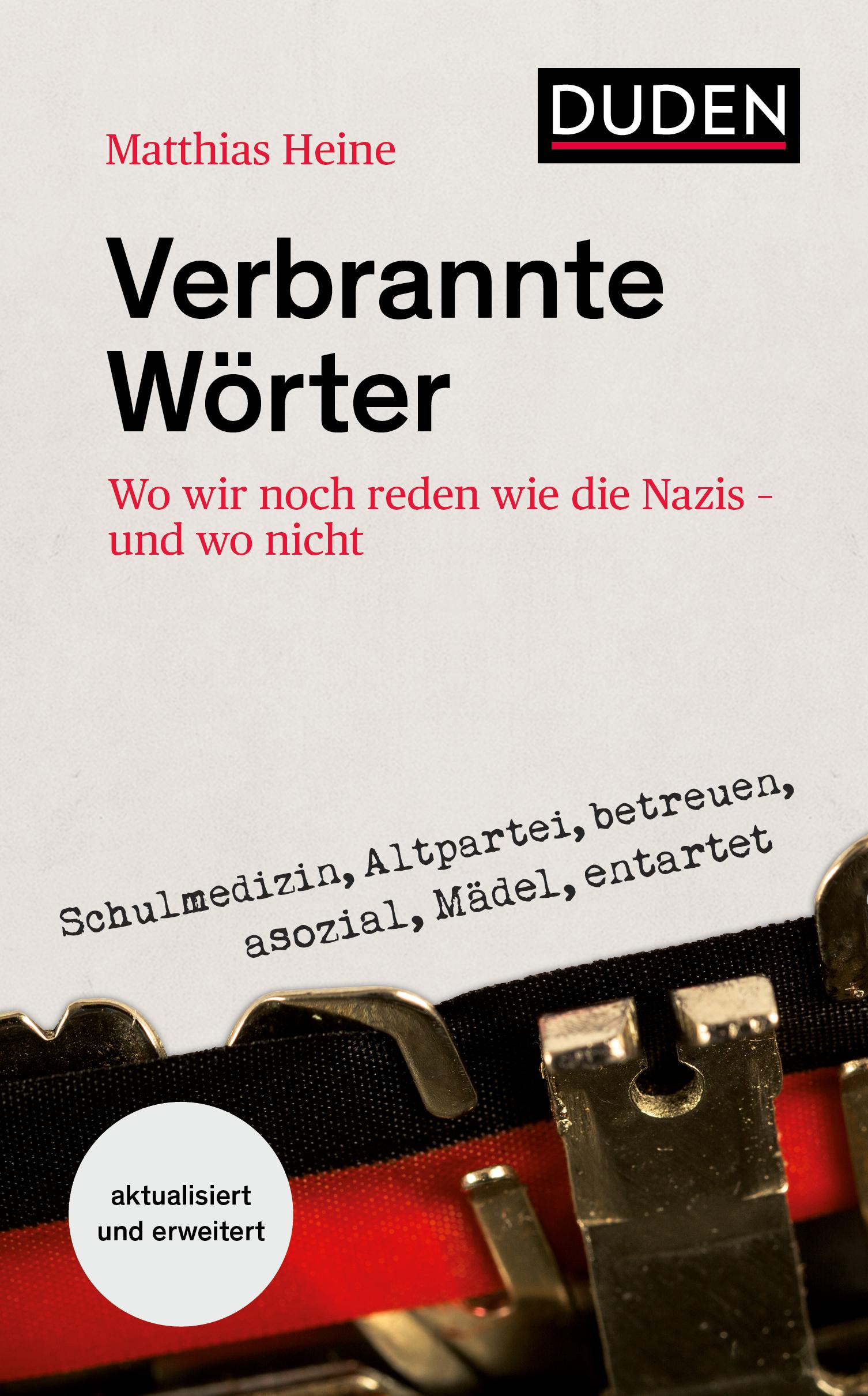 Cover: 9783411740109 | Verbrannte Wörter | Wo wir noch reden wie die Nazis - und wo nicht