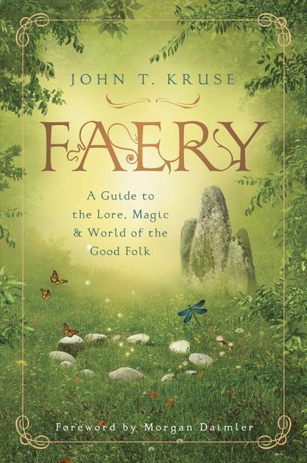 Cover: 9780738761893 | Faery | A Guide to the Lore, Magic and World of the Good Folk | Kruse