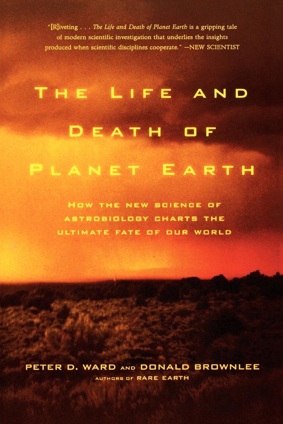 Cover: 9780805075120 | The Life and Death of Planet Earth: How the New Science of...