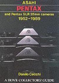 Cover: 9780906447628 | Asahi Pentax and Pentax SLR 35mm Cameras, 1952-89 | Danilo Cecchi