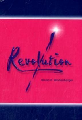 Cover: 9783952272138 | Revolution | Bruno P Würtenberger | Buch | Deutsch | Michaels-Verlag