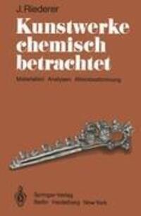 Cover: 9783540105527 | Kunstwerke chemisch betrachtet | Josef Riederer | Taschenbuch | 1981