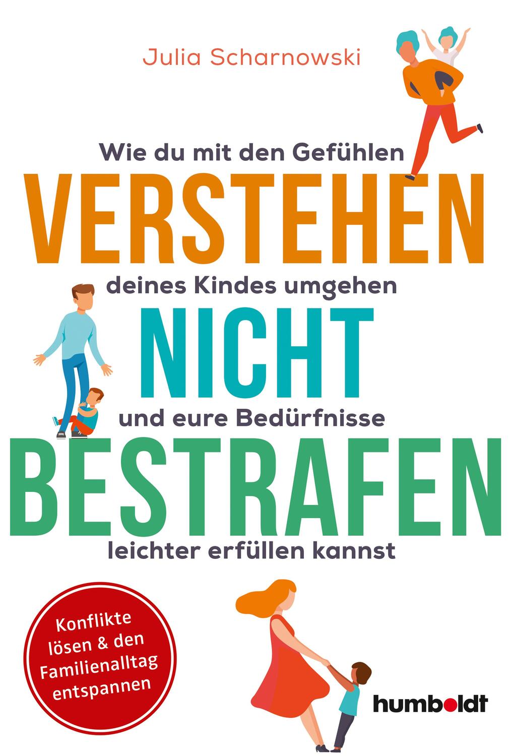 Cover: 9783842617117 | Verstehen - nicht bestrafen | Julia Scharnowski | Taschenbuch | 2023