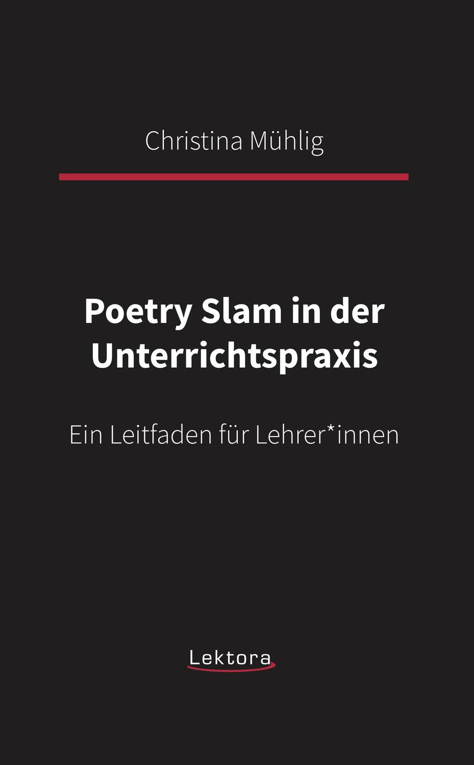 Cover: 9783954611577 | Poetry Slam in der Unterrichtspraxis | Ein Leitfaden für Lehrer*innen