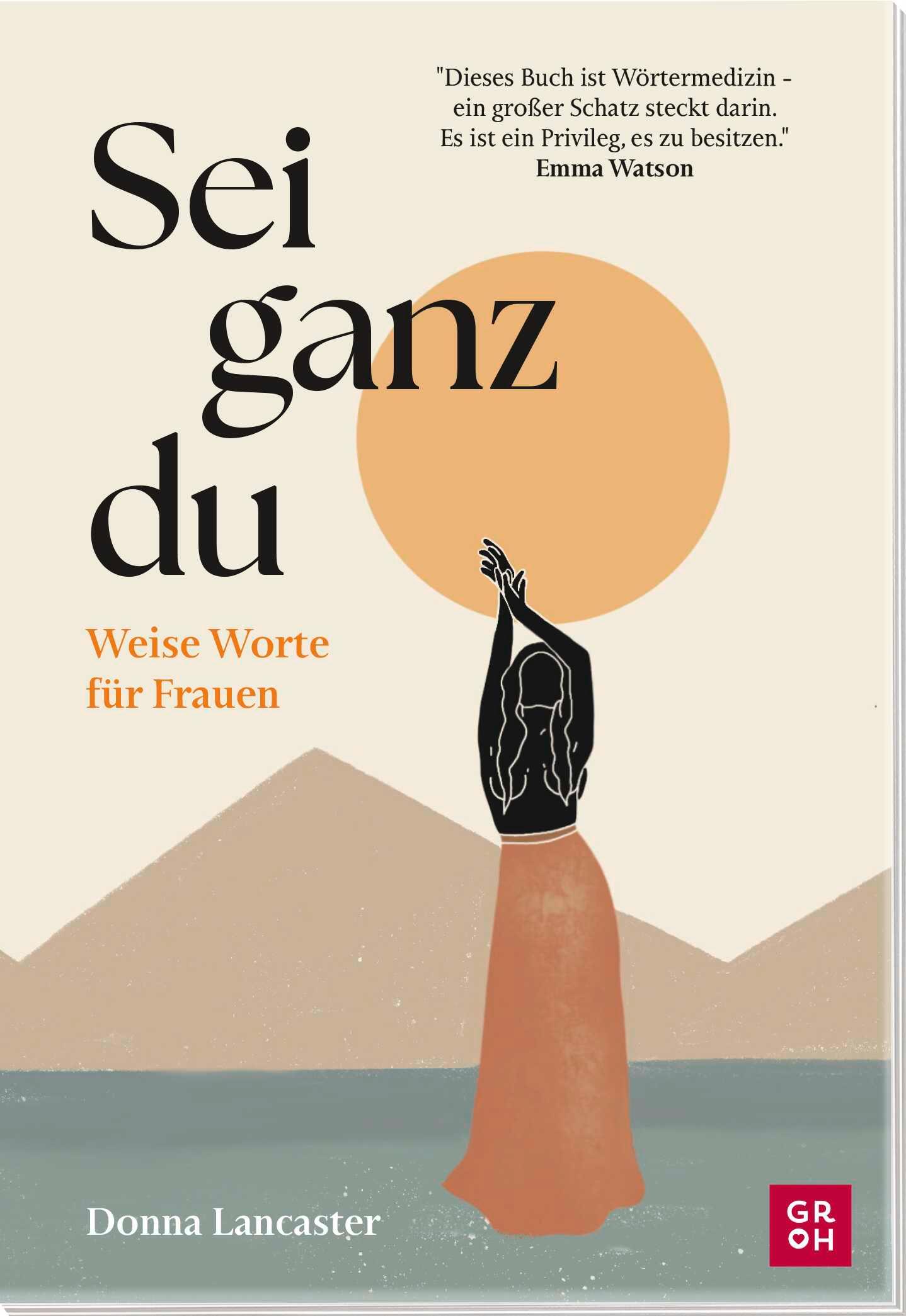 Cover: 9783848503025 | Sei ganz du | Donna Lancaster | Buch | 192 S. | Deutsch | 2025 | Groh