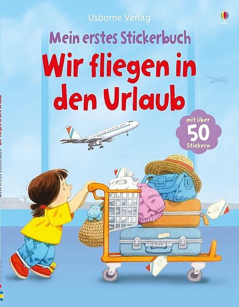 Cover: 9781782321217 | Mein erstes Stickerbuch: Wir fliegen in den Urlaub | Anna Civardi