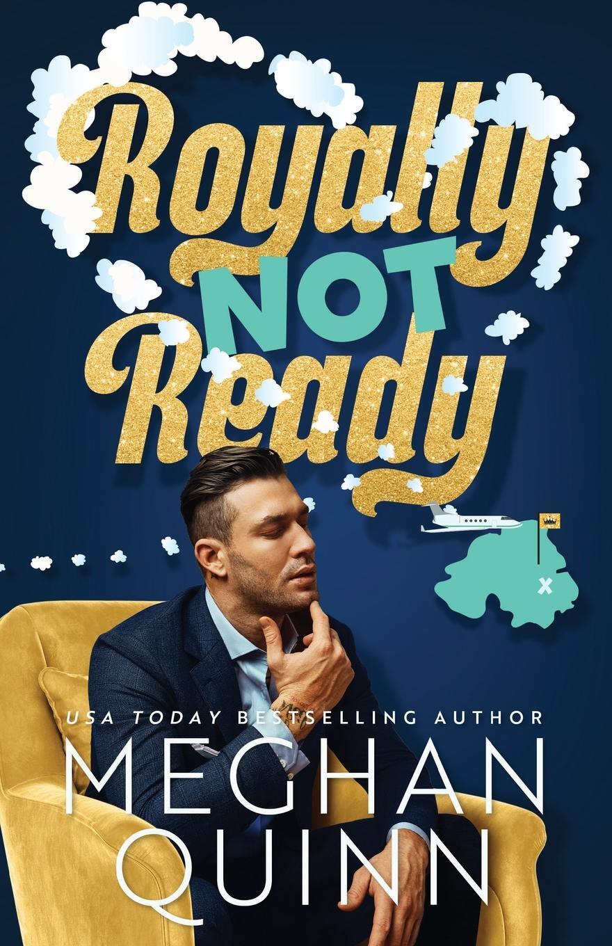 Cover: 9781735528137 | Royally Not Ready | Meghan Quinn | Taschenbuch | Paperback | Englisch