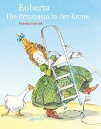 Cover: 9783715207339 | Roberta, die Prinzessin in der Krone | Verena Pavoni | Buch | 32 S.