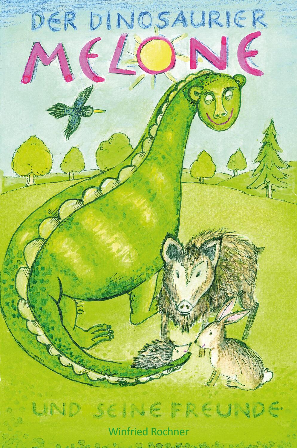 Cover: 9783960747345 | Der Dinosaurier Melone und seine Freunde | Winfried Rochner | Buch